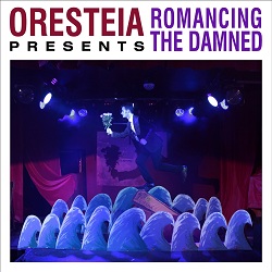 Oresteia – Romancing The Damned (STCD051) (Now Limbo Cabaret)