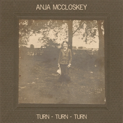 Anja McCloskey – Turn Turn Turn Artwork