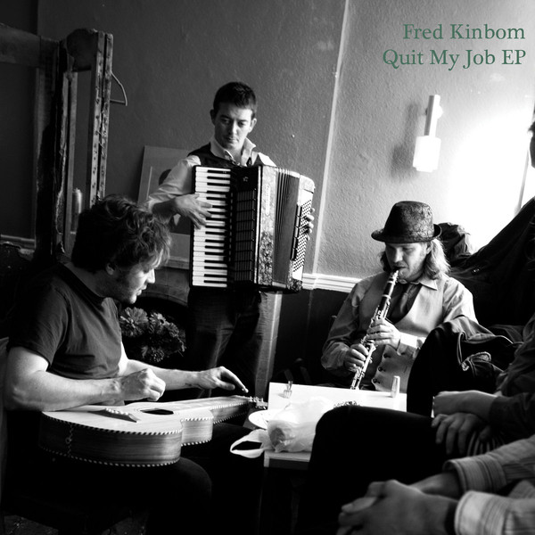 Fred Kinbom – Quit My Job EP Artwork